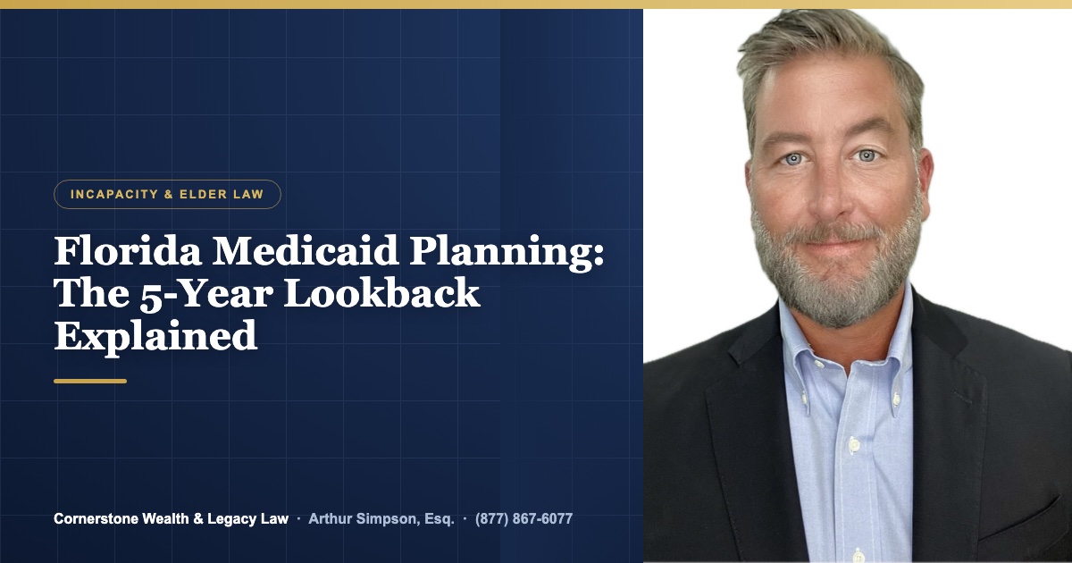 Florida Medicaid Planning: The 5-Year Lookback Explained