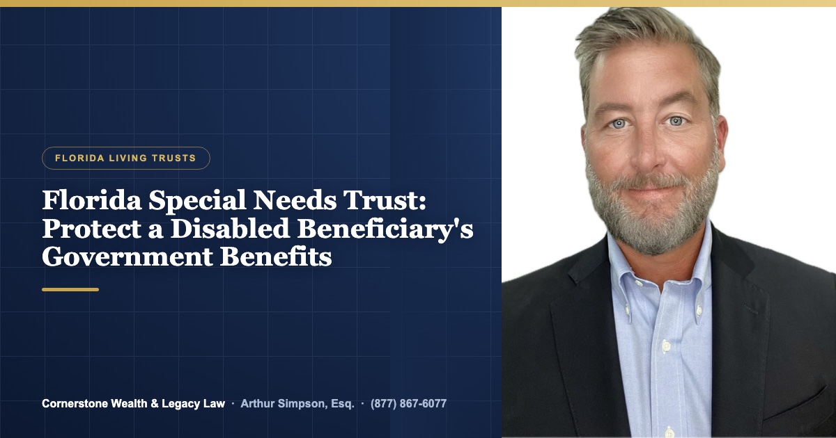 Florida Special Needs Trust: Protect a Disabled Beneficiary's Government Benefits